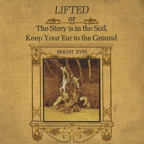 Disco in vinile Bright Eyes - LIFTED or The Story is in The Soil, Keep Your Ear to the Ground (Gatefold) (2 LP)