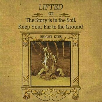 Disco in vinile Bright Eyes - LIFTED or The Story is in The Soil, Keep Your Ear to the Ground (Gatefold) (2 LP) - 1
