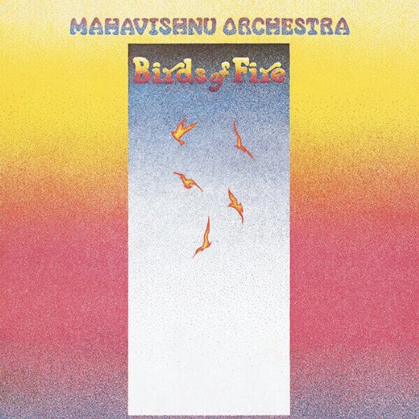LP Mahavishnu Orchestra - Birds Of Fire (LP) (180g)