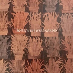 Vinyylilevy Iron and Wine - Weed Garden (12" Vinyl)