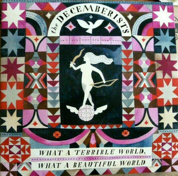 Hanglemez The Decemberists - What A Terrible World, What A Beautiful World (2 LP) (180g)