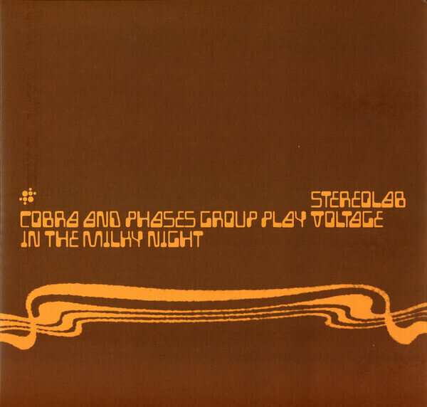 LP Stereolab - Cobra And Phases Group Play Voltage In The Milky Night (3 LP)