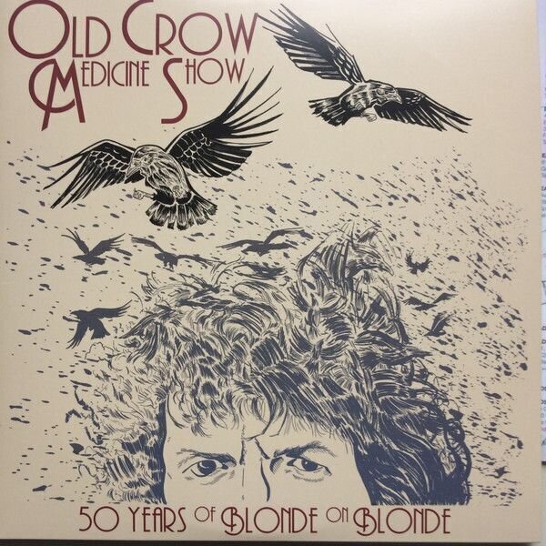 Schallplatte Old Crow Medicine Show - 50 Years Of Blonde On Blonde (2 LP)