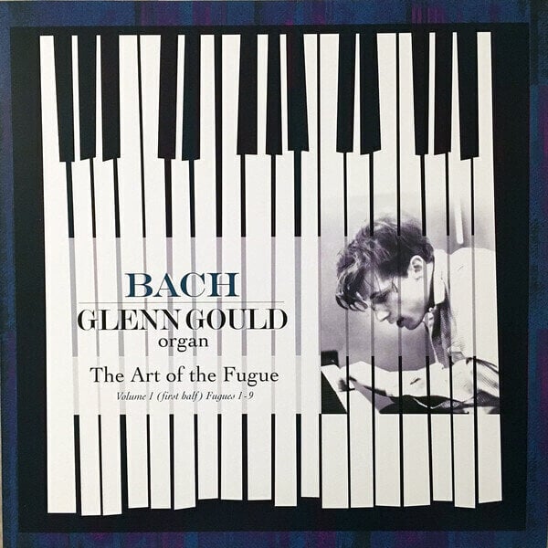 Schallplatte Glenn Gould The Art Of The Fugue, Volume 1 (First Half) Fugues 1-9 (LP)