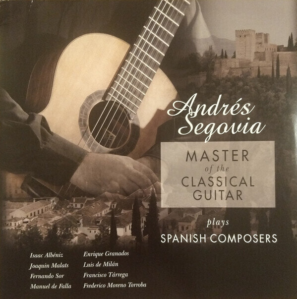 Vinylplade Andrés Segovia - Master Of The Classical Guitar / Plays Spanish Composers (LP)
