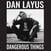 LP deska Dan Layus - Dangerous Things (LP)
