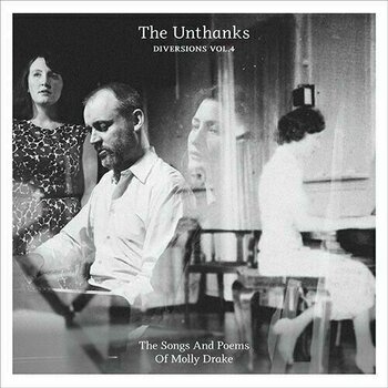Disco in vinile The Unthanks - Diversions Vol. 4: The Songs And Poems Of Molly Drake (LP) - 1