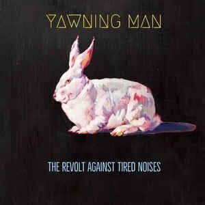 Disque vinyle Yawning Man - The Revolt Against Tired Noises (Limited Edition) (LP)