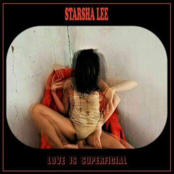 Vinyylilevy Starsha Lee - Love Is Superficial (LP) - 1