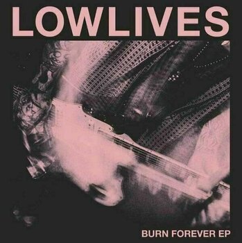 Disco de vinil Lowlives - Burn Forever (12'' Vinyl) - 1