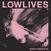 Disco de vinil Lowlives - Burn Forever (12'' Vinyl)