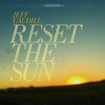 Δίσκος LP Jeff Caudill - Reset The Sun (12" Vinyl) - 1