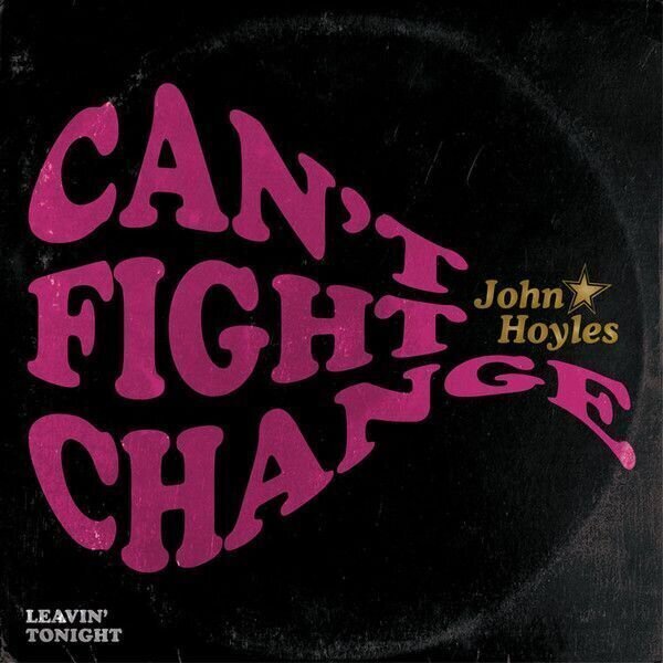 Disco de vinilo John Hoyles - Can't Fight Change (7" Vinyl)