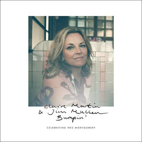 Hanglemez Claire Martin & Jim Mullen - Bumpin (LP)