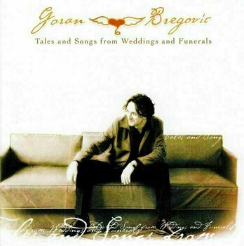 Muziek CD Goran Bregovic - Tales And Songs From Weddings And Funerals (CD) - 1