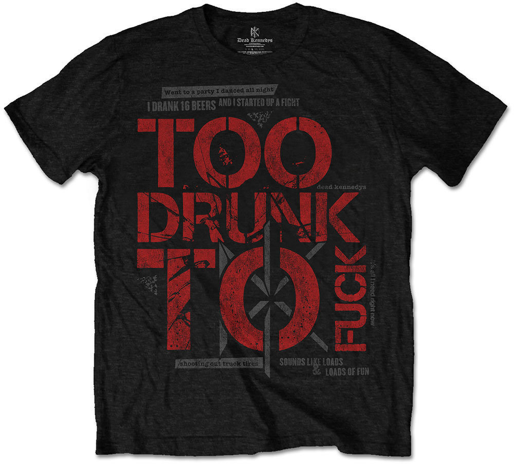 T-Shirt Dead Kennedys T-Shirt Too Drunk Black M