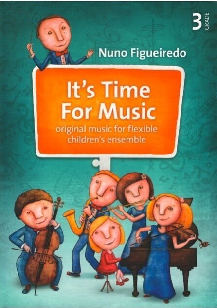 Partitura para bandas y orquesta Nuno Figueiredo It's Time For Music 3 Music Book Partitura para bandas y orquesta