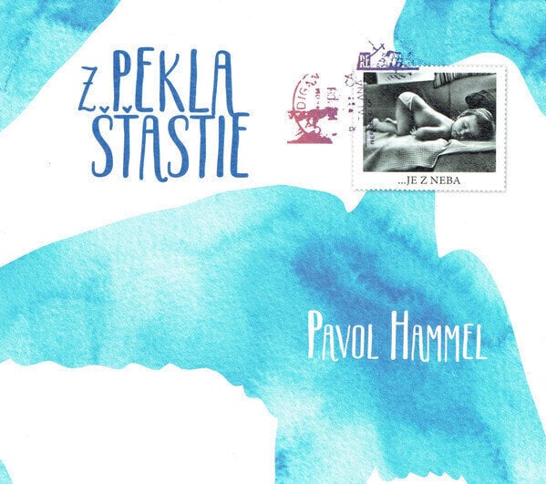 Hudobné CD Pavol Hammel - Z Pekla Štastie (CD)