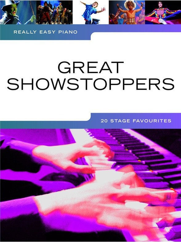Nuotit pianoille Music Sales Really Easy Piano: Great Showstoppers - 20 Stage Favourites Nuottikirja