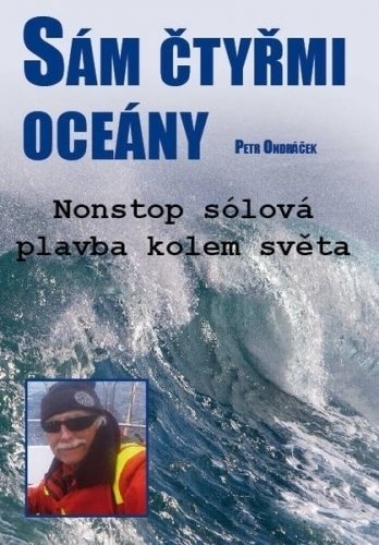 Livre de voile Petr Ondráček Sám čtyřmi oceány Livre de voile