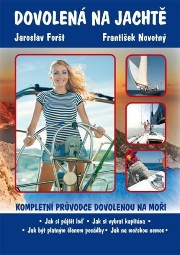 Kniha pre jachtára J. Foršt - F. Novotný Dovolená na jachtě