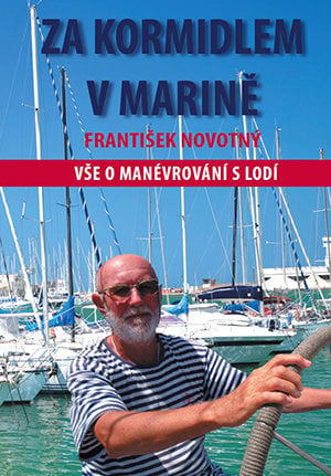 Sailing Book František Novotný Za kormidlem v marině