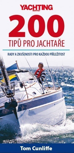 Jachtařské knihy Tom Cunliffe 200 Tipu pro jachaře