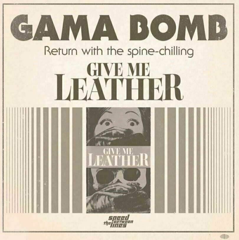 LP plošča Gama Bomb - Give Me Leather (7" Vinyl)