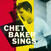 Грамофонна плоча Chet Baker - Chet Baker Sings (LP)