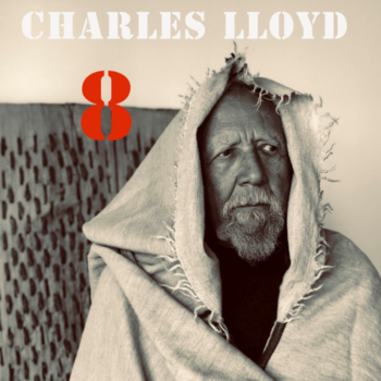 Vinyl Record Charles Lloyd - 8: Kindred Spirits (Live From The Lobero Theater) (2 LP) - 1