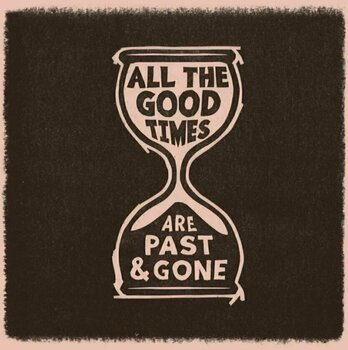 Vinyl Record Gillian Welch & David Rawlings - All The Good Times (LP) - 1