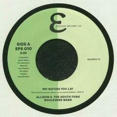 LP deska Allison & The South Funk Boulevard Band - Pay Before You Lay (7" Vinyl)