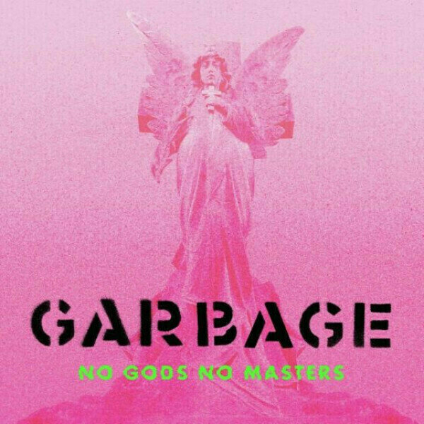 Vinyylilevy Garbage - No Gods No Masters (LP)