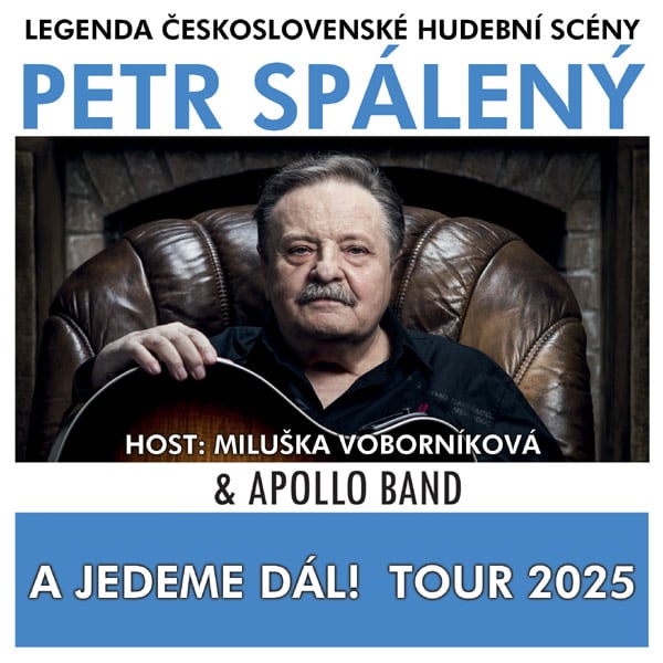 PETR SPÁLENÝ -A JEDEME DÁL - TOUR 2025