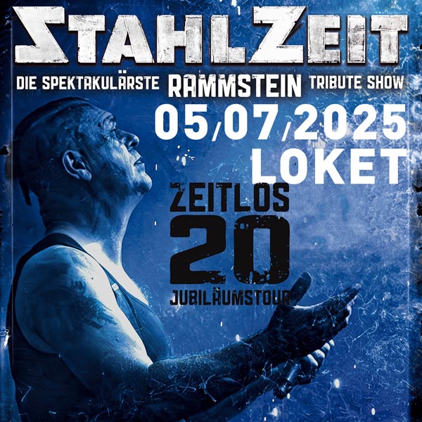 LÉTO POD HRADEM LOKET!STAHLZEIT - ZEITLOS 20 JUBILÄUMSTOUR