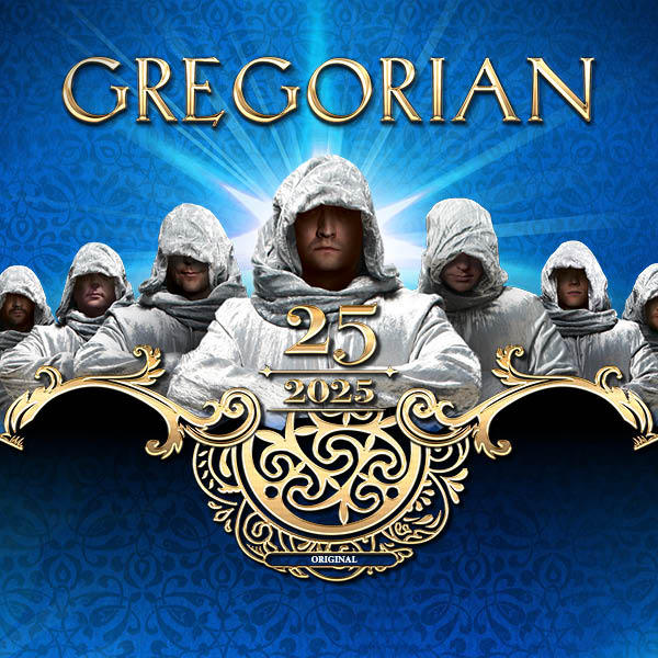 GREGORIAN - 25 YEARS MASTER OF CHANT - THE ANNIVERSARY TOUR