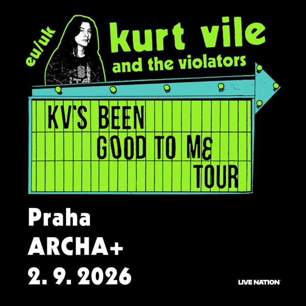 Kurt Vile & The Violators | ARCHA+ Praha